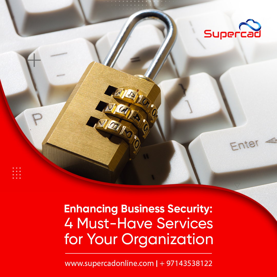 Enhancing Business Security: 4 Must-Have Services for Your Organization